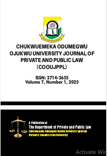 View Vol. 7 No. 1 (2025): CHUKWUEMEKA ODUMEGWU OJUKWU UNIVERSITY JOURNAL OF PRIVATE AND PUBLIC LAW (COOUJPPL)